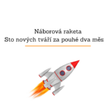 Náborová raketa – 100 nových tváří za pouhé 2 měsíce!